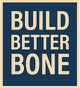 Build Better Bone